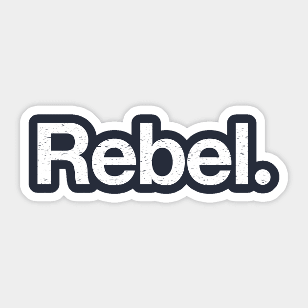 Rebel. Sticker by TheAllGoodCompany